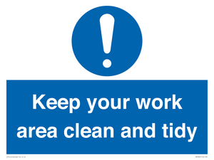 Keep your work area clean and tidy